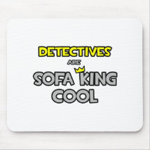 Detectives Are Sofa King Cool Mousepad