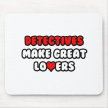 Detectives Make Great Lovers Mouse Pad