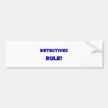 Detectives Rule! Bumper Sticker