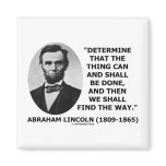 Determine The Thing Can And Shall Be Done Magnet