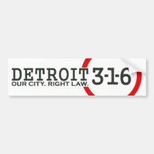 Detroit 3-1-6: Our City. Right Law. Bumper Stickers