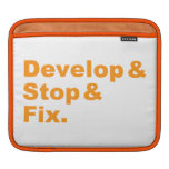 Develop & Stop & Fix iPad Sleeve (orange text)