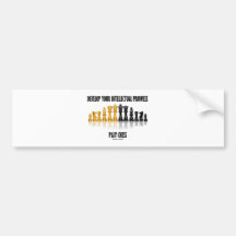 Develop Your Intellectual Prowess Play Chess Bumper Stickers