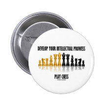 Develop Your Intellectual Prowess Play Chess Pinback Buttons
