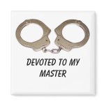DEVOTED TO MY MASTER magnets