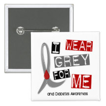 Diabetes I Wear Grey For ME 37 Buttons