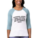 DIAMONDS, MONEY, CARS, CLOTHES, AN... - Customised t-shirts