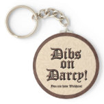 Dibs on Darcy! Keychain