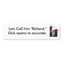 Dick Cheney Bumper Sticker