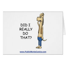 Did I Really Do That? Greeting Cards