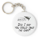 Did I say you could drive the car? keychains