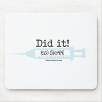 Did it! RN 2011 Nurse Graduate Mouse Pads