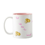 Did life give you lemons? No worries... Mug