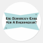 Did Somebody Call For A Backpacker Sticker