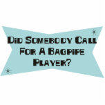 Did Somebody Call For A Bagpipe Player Cut Out