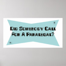 Did Somebody Call For A Paralegal Print