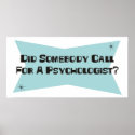 Did Somebody Call For A Psychologist posters