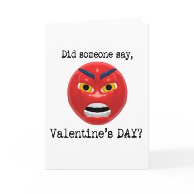 Did Someone Say Valentines Day Greeting Card by antivalentinesday
