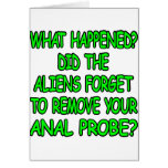 Did The Aliens Forget Your Anal Probe cards