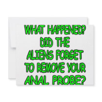 Did The Aliens Forget Your Anal Probe Personalized Announcements
