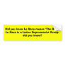 Did you know La Raza means "The Race"La Raza is... Bumper Stickers