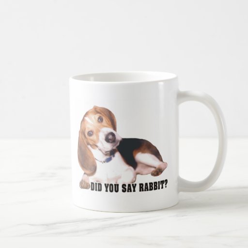 Did you Say Rabbit Beagle Mug