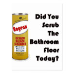 Did You Scrub The Bathroom Floor Today? Post Card