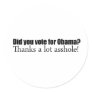 Did you vote for Obama Sticker