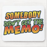Didn't get the memo Mousepad