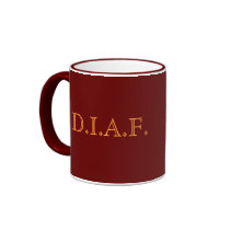 Die in a Fire (D.I.A.F) Mug