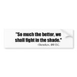 Dienekes Fight In The Shade bumper stickers