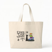 Diet Is Die With A T Canvas Bags