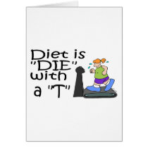 Diet Is Die With A T