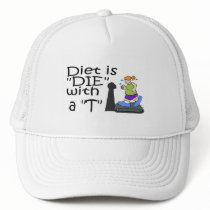 Diet Is Die With A T