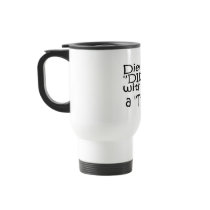 Diet Is Die With A T Coffee Mugs