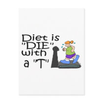 Diet Is Die With A T