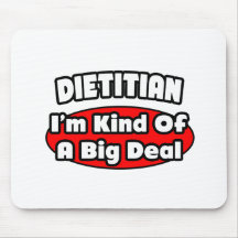 Dietician...Big Deal Mousepad