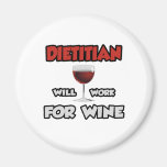 Dietician ... Will Work For Wine Magnet