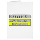 Dieticians...Much Smarter Greeting Cards