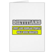 Dieticians...Much Smarter Greeting Cards