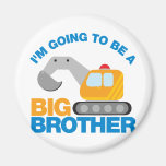 Digger Truck Going To Be A Big Brother Fridge Magnets