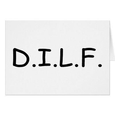 DILF CARDS by TeeZazzle