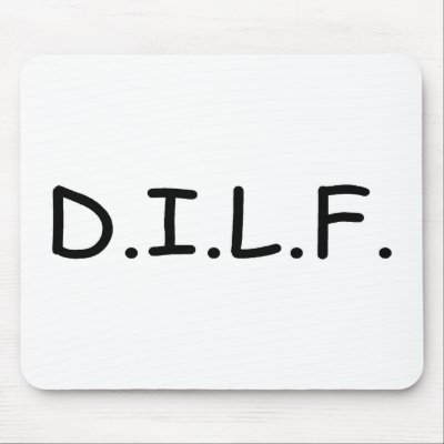 DILF MOUSE PAD by TeeZazzle