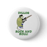 Dillos Rock and Roll Pinback Button