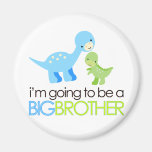 Dinosaur I'm Going to Be A Big Brother Fridge Magnet