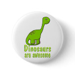 Dinosaurs are Awesome buttons