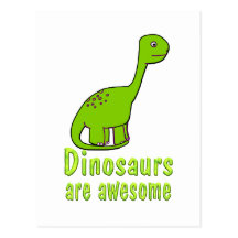 Dinosaurs are Awesome Postcard