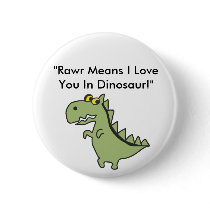 Dinosawaaa.ai, "Rawr Means I Love You In Dinosa... Button