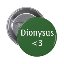 Dionysus <3 badge pins