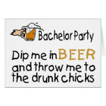 Dip Me In Beer And Throw Me To The Drunk Chicks cards